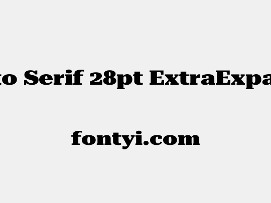 Roboto Serif 28pt ExtraExpanded Black