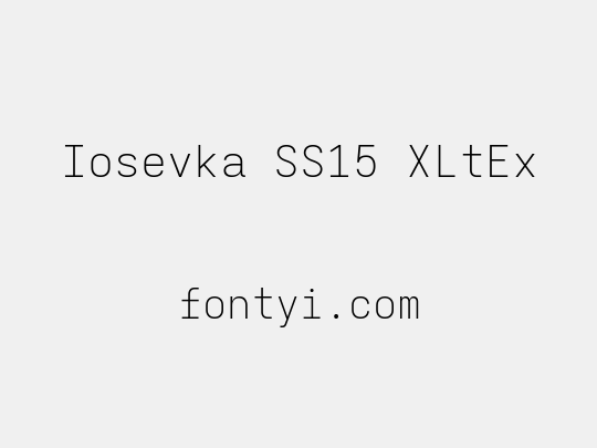 Iosevka SS15 XLtEx