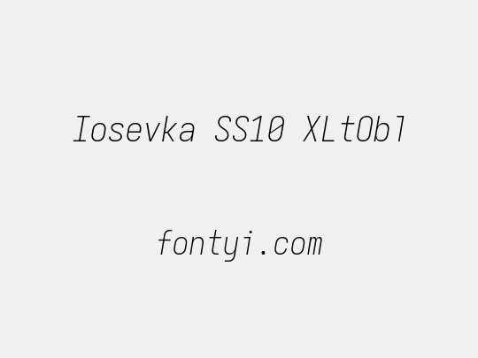 Iosevka SS10 XLtObl