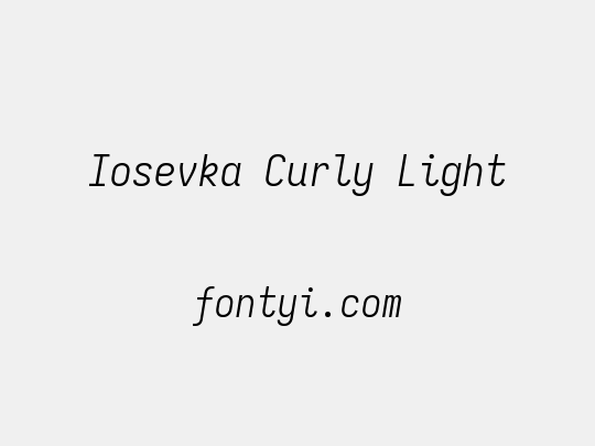 Iosevka Curly Light