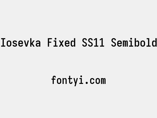 Iosevka Fixed SS11 Semibold