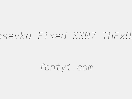 Iosevka Fixed SS07 ThExObl