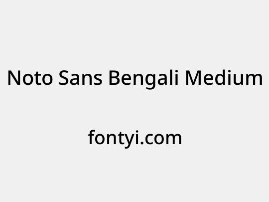Noto Sans Bengali Medium