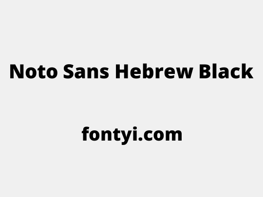 Noto Sans Hebrew Black