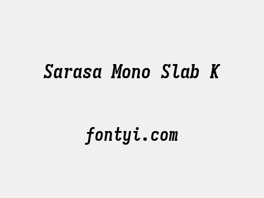 Sarasa Mono Slab K