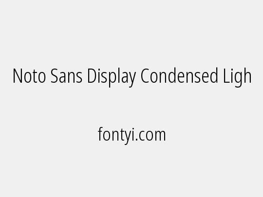 Noto Sans Display Condensed Light