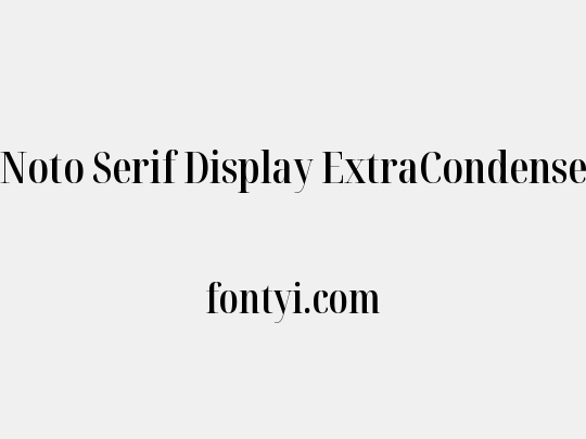 Noto Serif Display ExtraCondensed SemiBold