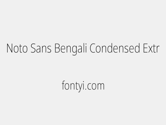 Noto Sans Bengali Condensed ExtraLight