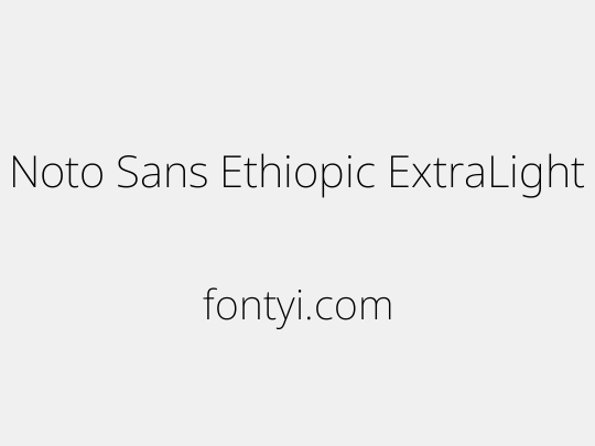 Noto Sans Ethiopic ExtraLight