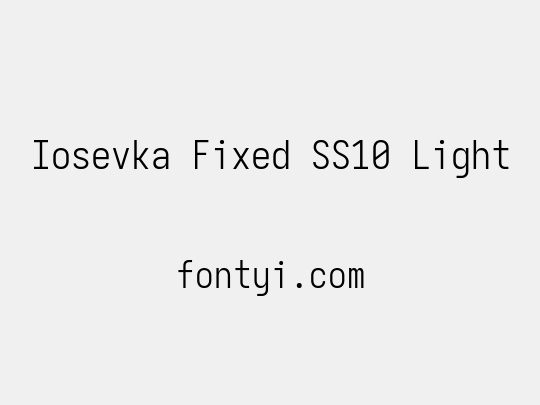Iosevka Fixed SS10 Light