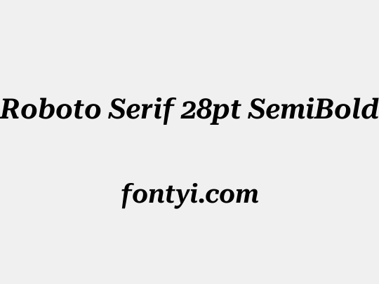 Roboto Serif 28pt SemiBold