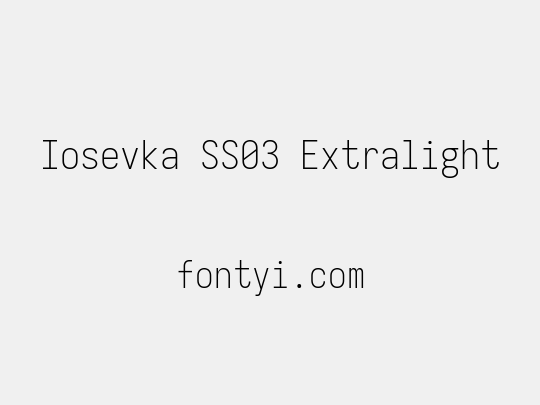 Iosevka SS03 Extralight