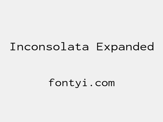 Inconsolata Expanded