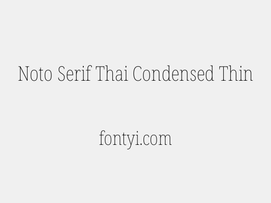 Noto Serif Thai Condensed Thin
