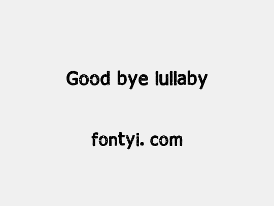 Good bye lullaby