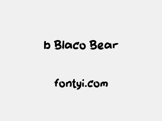 b Blaco Bear