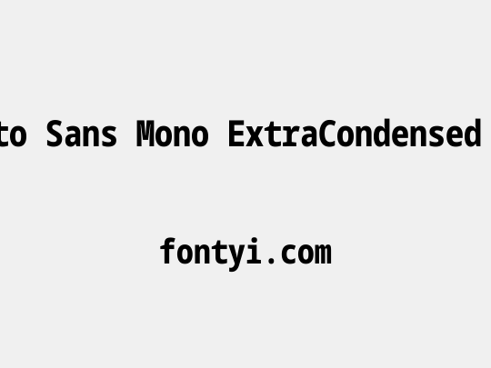 Noto Sans Mono ExtraCondensed ExtraBold