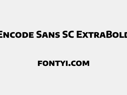 Encode Sans SC ExtraBold
