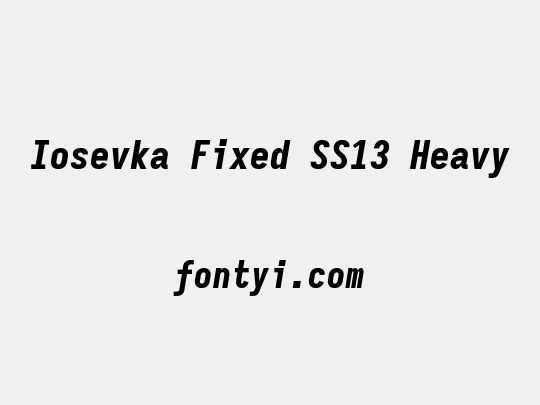 Iosevka Fixed SS13 Heavy