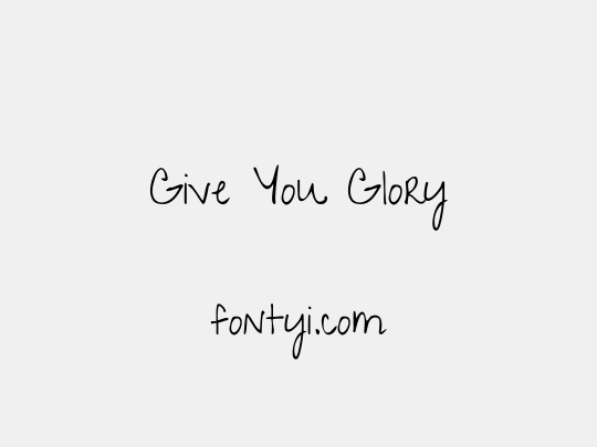 Give You Glory