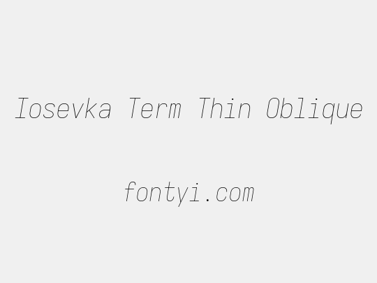Iosevka Term Thin Oblique