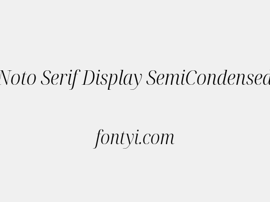 Noto Serif Display SemiCondensed Light