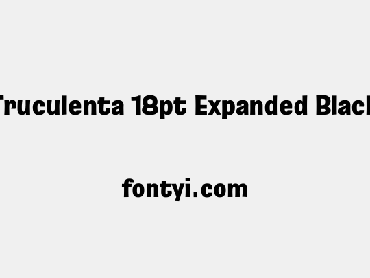 Truculenta 18pt Expanded Black