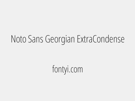 Noto Sans Georgian ExtraCondensed ExtraLight