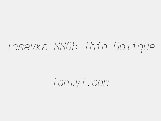 Iosevka SS05 Thin Oblique