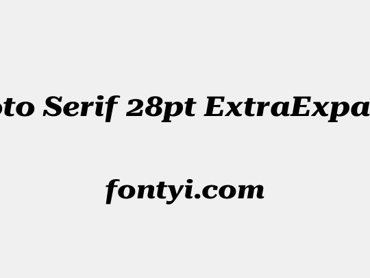 Roboto Serif 28pt ExtraExpanded