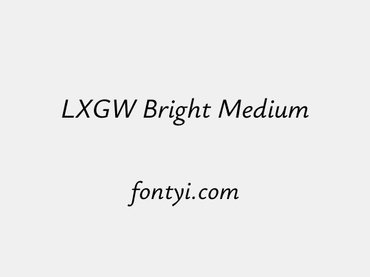 LXGW Bright Medium