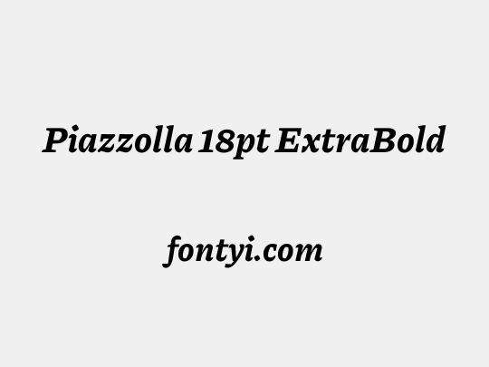 Piazzolla 18pt ExtraBold