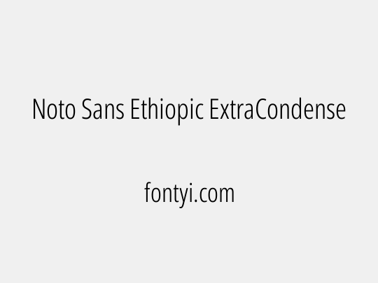 Noto Sans Ethiopic ExtraCondensed Light