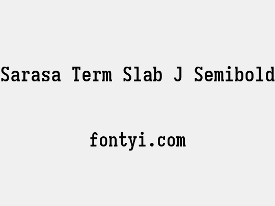 Sarasa Term Slab J Semibold