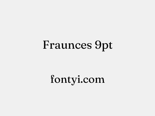 Fraunces 9pt