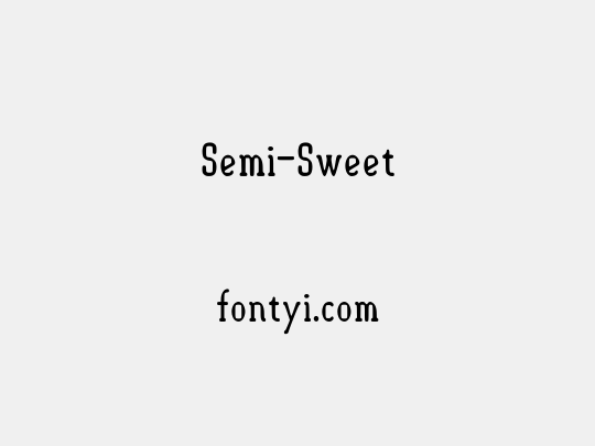 Semi-Sweet