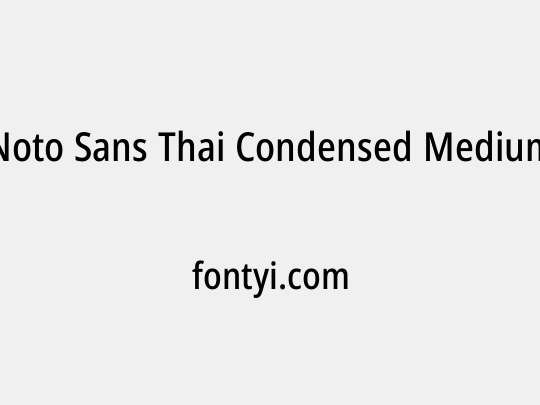 Noto Sans Thai Condensed Medium