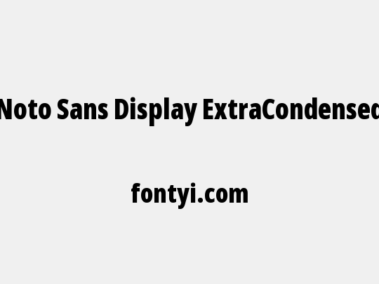 Noto Sans Display ExtraCondensed Black