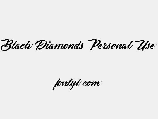 Black Diamonds Personal Use