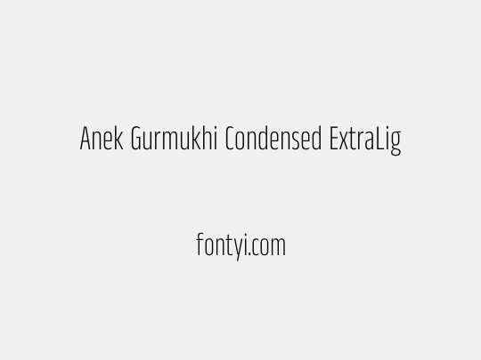 Anek Gurmukhi Condensed ExtraLight
