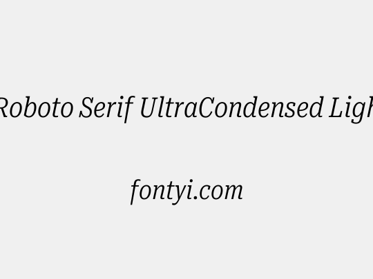 Roboto Serif UltraCondensed Light