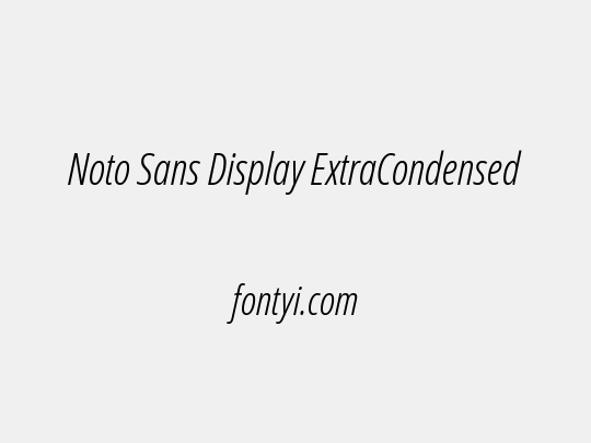 Noto Sans Display ExtraCondensed Light