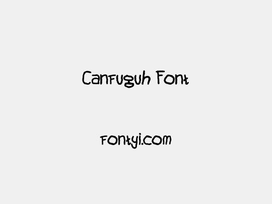 Canfuguh Font