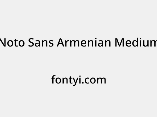 Noto Sans Armenian Medium