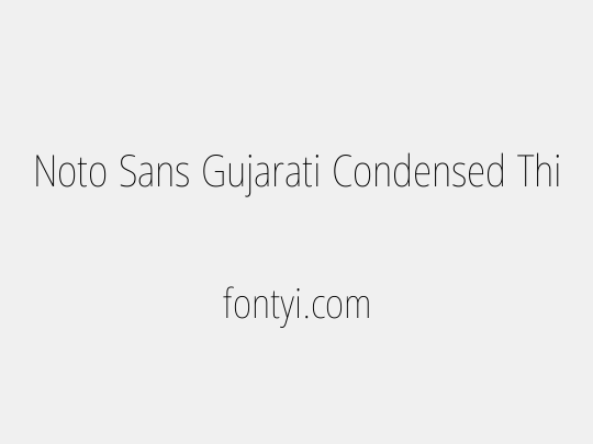 Noto Sans Gujarati Condensed Thin