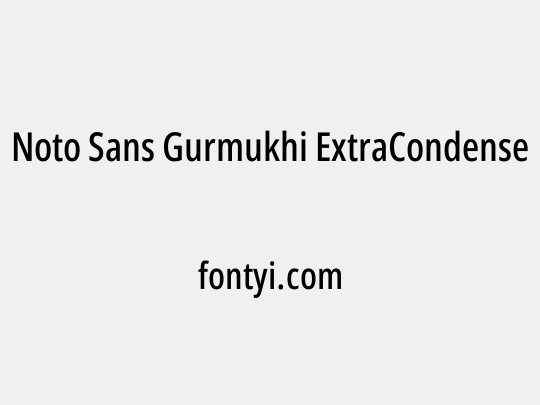Noto Sans Gurmukhi ExtraCondensed Medium