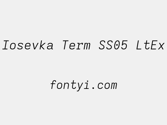 Iosevka Term SS05 LtEx