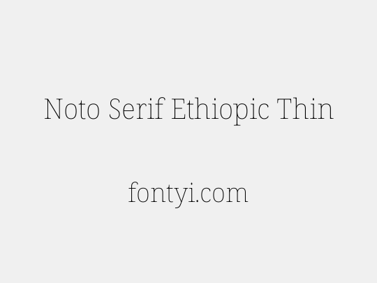 Noto Serif Ethiopic Thin