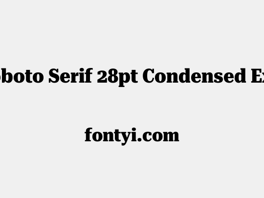 Roboto Serif 28pt Condensed ExtraBold