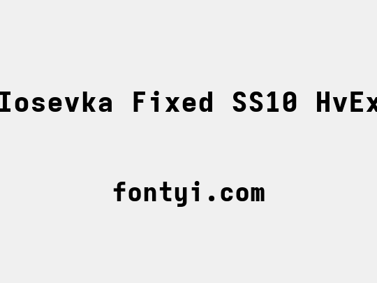 Iosevka Fixed SS10 HvEx